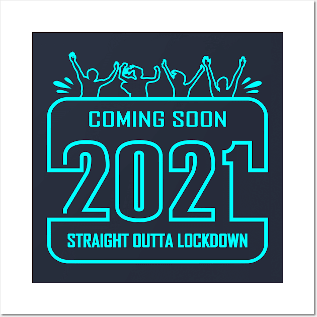 COMING SOON 2021 Wall Art by NASMASHOP